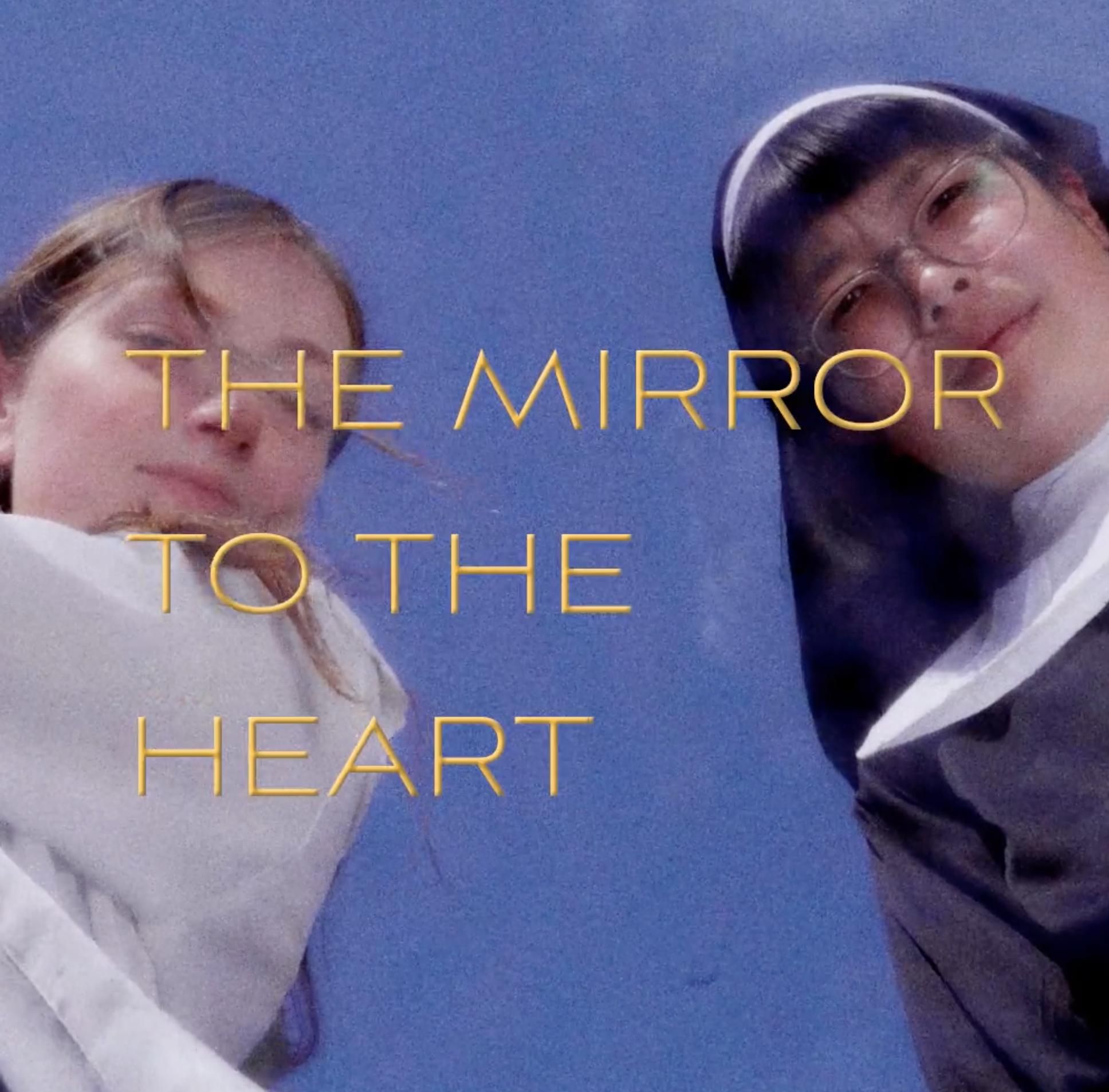 The Mirror to the Heart
